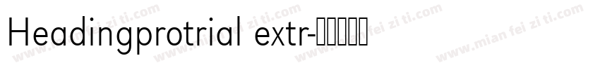 Headingprotrial extr字体转换